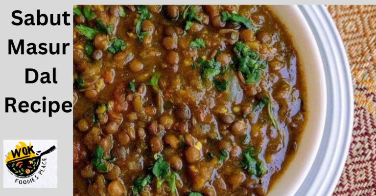 Sabut Masur Dal Recipe – घर पर बनाये स्वादिष्ट साबुत मसूर दाल