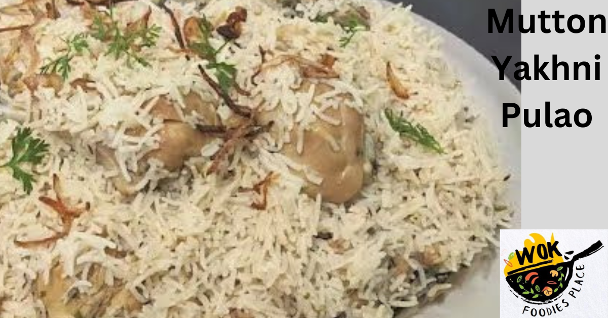 Mutton Yakhni Pulao