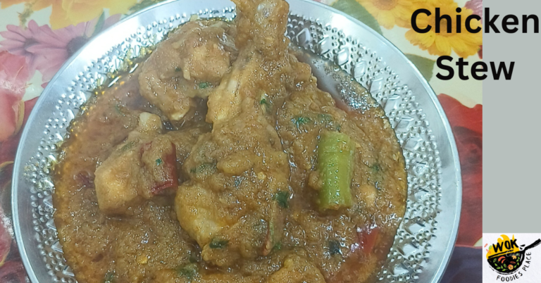 Chicken Stew Recipe Indian-“आसान भारतीय चिकन स्टू बनाने का तरीका”