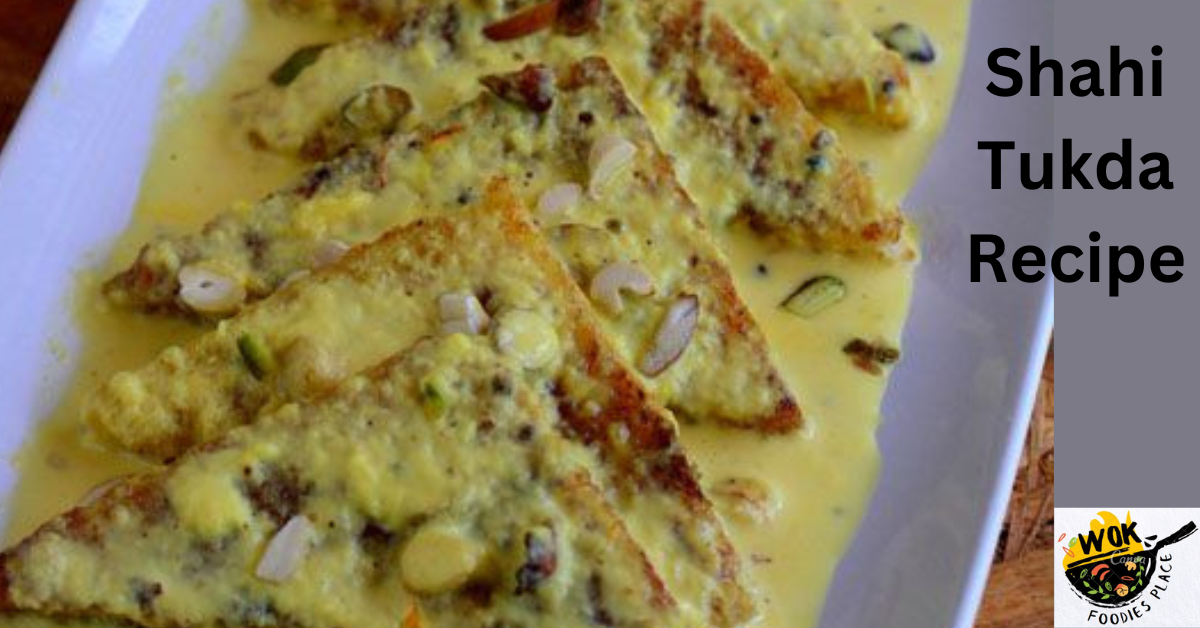 Shahi Tukda Recipe 