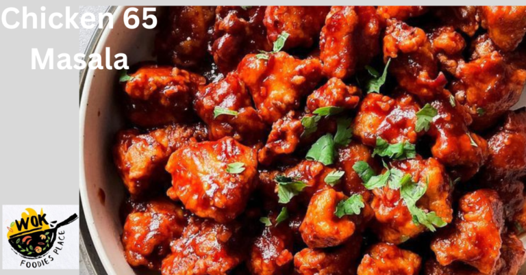 Chicken 65 Masala – चिकन 65 मसाले का असली स्वाद