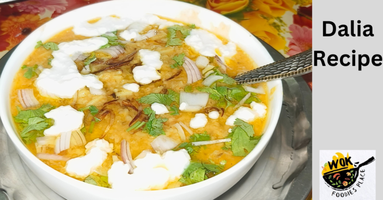 Dalia Recipe – स्वादिष्ट दलिया रेसिपी