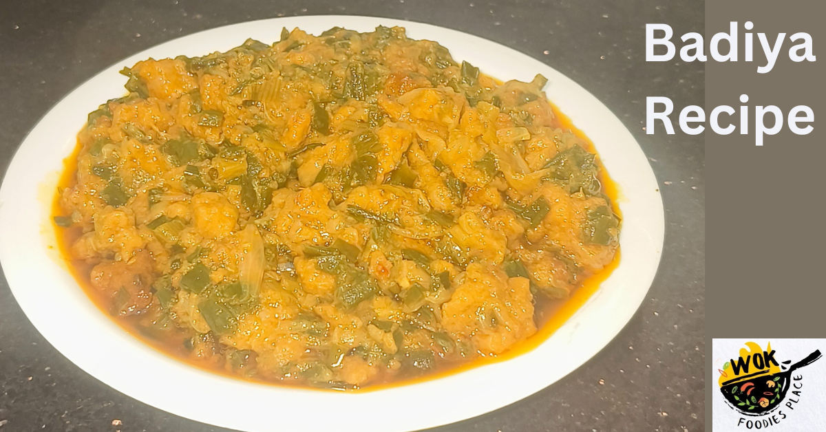 Badiya Recipe 