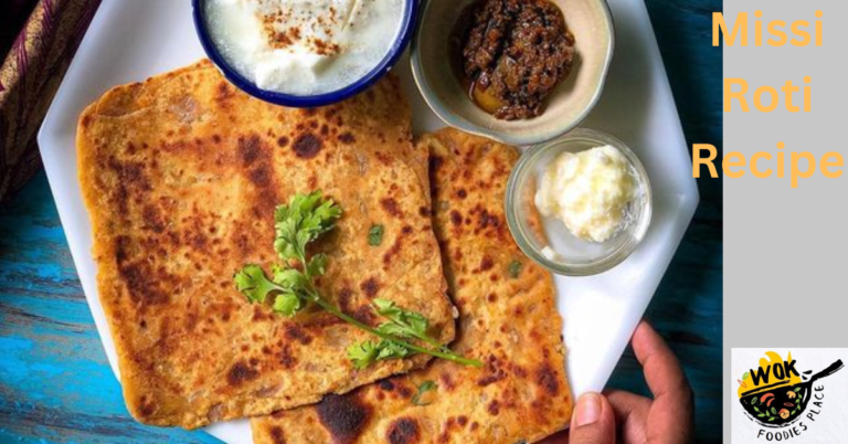 Missi Roti Recipe – Authentic Missi Roti Recipe