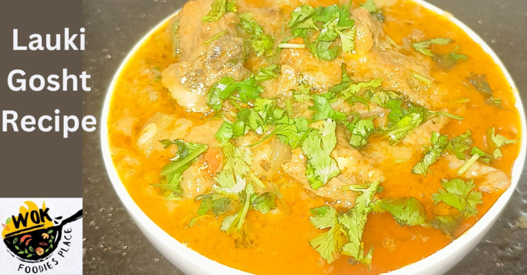 Lauki Gosht Recipe – Indian Gourd Mutton Curry