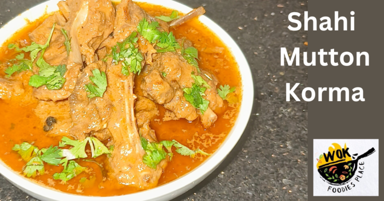 Shahi Mutton Korma – रेस्टोरेंट स्टाइल शाही मटन कोरमा