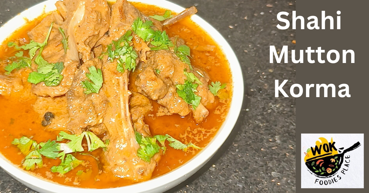 Shahi Mutton Korma