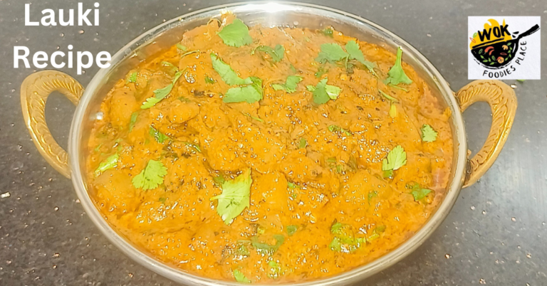 Lauki Recipe – Easy lauki recipe