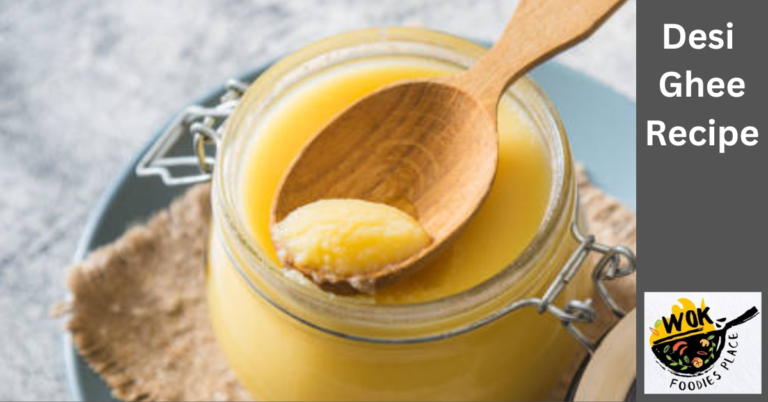 Desi Ghee Recipe – देसी घी बनाने का आसान तरीका