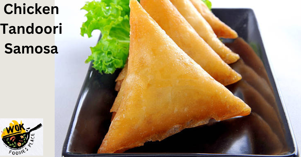 Chicken Tandoori Samosa Recipe